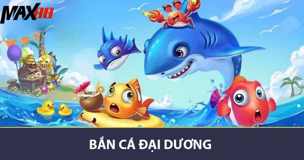 Bắn cá đại dương
